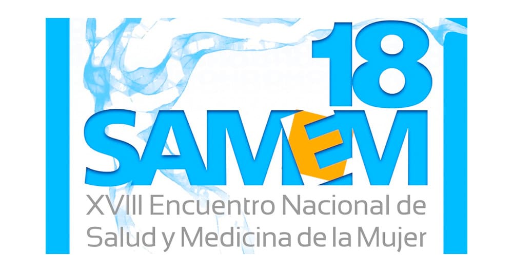 SAMEM 18: Encuentro Nacional de Salud y Medicina de la Mujer