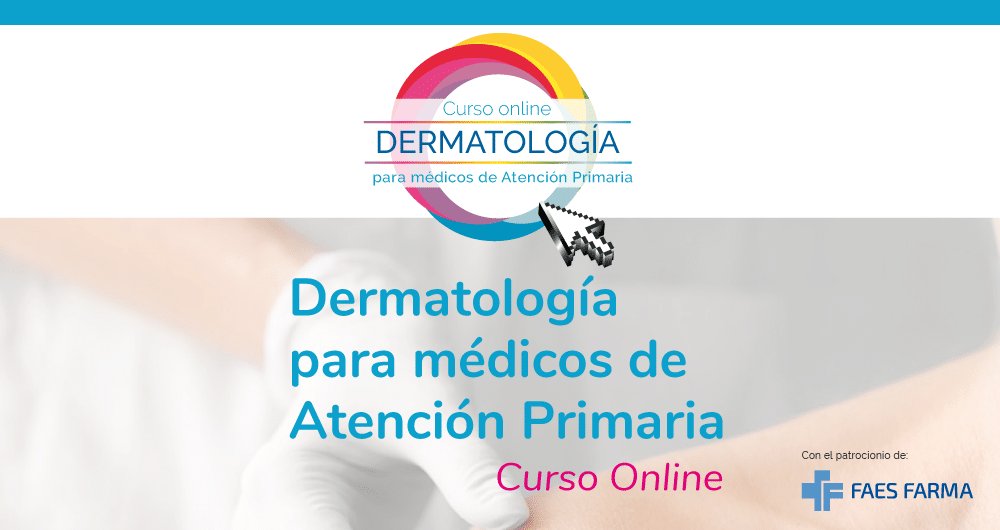 Curso Online Dermatología para médicos de Atención Primaria